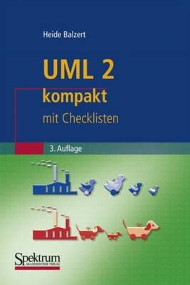 UML 2 kompakt: mit Checklisten by Heide Balzert PAPERBACK 9783827425065