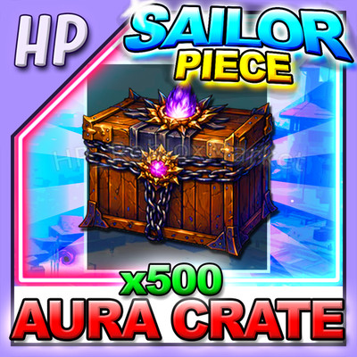 SAILOR PIECE   AURA CRATE x500   [ FAST DELIVERY ]