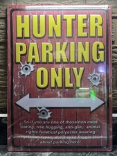 Metal decorative sign Hunter Parking Only 12 X 17 Man Cave Prop Bullet Holes New