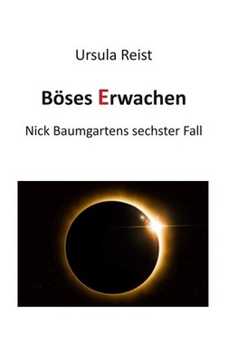 Böses Erwachen Nick Baumgartens sechster Fall Ursula Reist Taschenbuch 180 S.