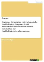 Corporate Governance. Unternehmerische Nachhaltigkeit, Corporate Social...