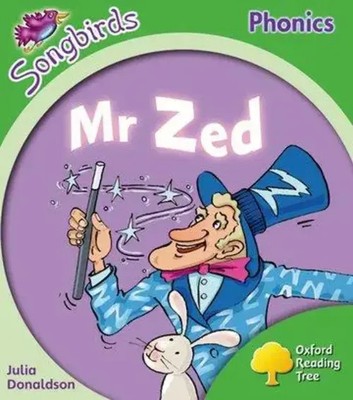 Oxford Reading Tree: Level 2: More Songbirds Phonics | Mr Zed | Julia Donaldson