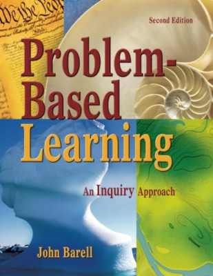 Problem-Based Learning: An Inquiry Approach - Paperback NEW Barell, John 2007-02