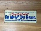 VINTAGE MUMMERT FORGET HEAT EAT MORE ICE CREAM 18"X7" TIN METAL SIGN ADVERTISING