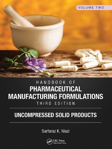 Handbook of Pharmaceutical Manufacturing Formulations, Third ... - 9781032920177