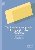 The Translocal Geography Of Lodging In Urban Zimbabwe Miriam R. Grant