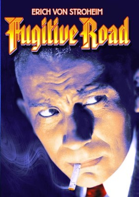 Fugitive Road (DVD) Leslie Fenton Erich von Stroheim Wera Engels Leslie Fenton