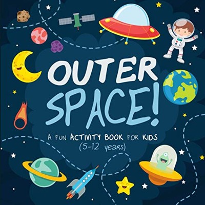Outer Space: A Fun Activity B - VERY GOOD