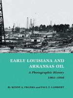 Kenny Arthur Franks (U. A.) | Early Louisiana And Arkansas Oil | Taschenbuch