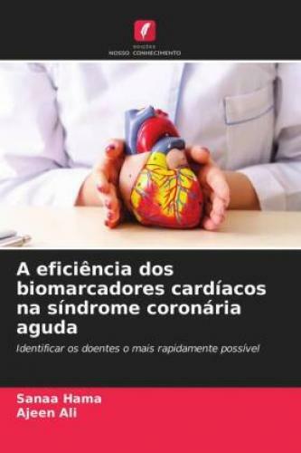 Thumbnail - A Eficiência Dos Biomarcadores Cardíacos Na Síndrome Coronária Aguda