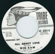 R&B / Soul - Big Sam TRIBE 8301 All about love / Anymore ♫ 1962