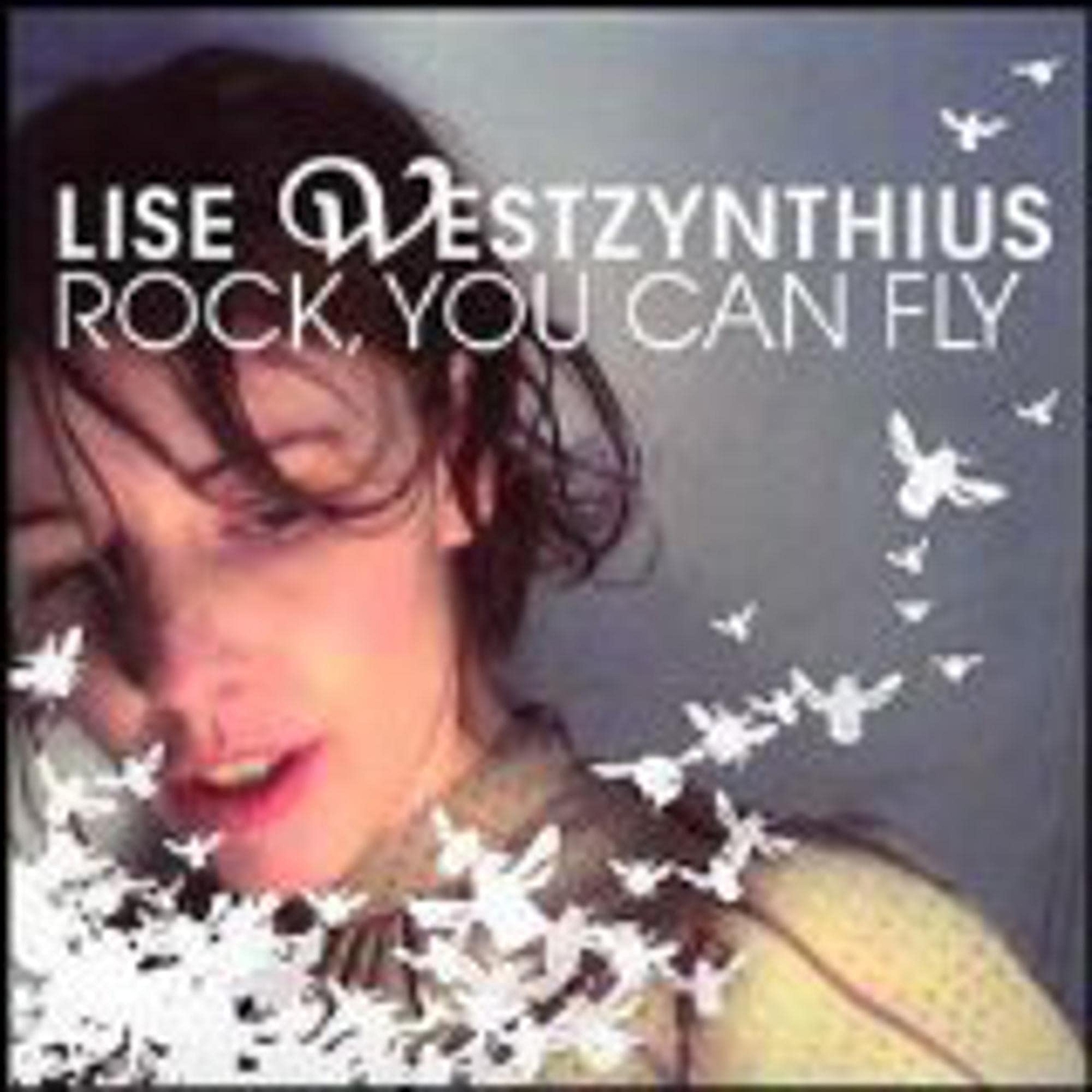 Lise Westzynthius ROCK YOU CAN FLY (CD)