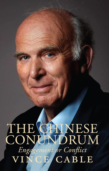 Vince Cable | The Chinese Conundrum | Buch | Englisch (2021) | Gebunden-image