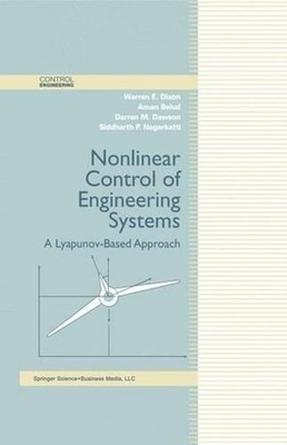 Nonlinear Control of Engineering Systems: A Lyapunov-Based Approach by Aman Beha