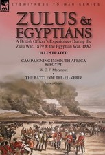 W C F Molyneux James Grant Zulus & Egyptians (Hardback)