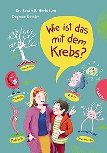 Wie ist das mit dem Krebs?: Behutsames Kinderbuch ü... | Buch | Zustand sehr gut