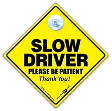 Slow Driver Please Be Patient Car Sign, Suction Cup Sign for Cautious Drivers