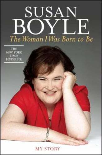 The Woman I Was Born to Be: My Story by Susan Boyle: Used