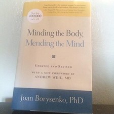 MINDING THE BODY, MENDING THE SOUL By Joan Borysenko - Hardcover **BRAND NEW**