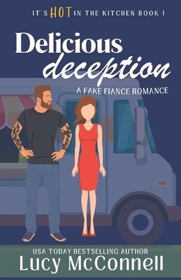Delicious Deception: A Fake Fiance Romance by Lucy McConnell Paperback Book