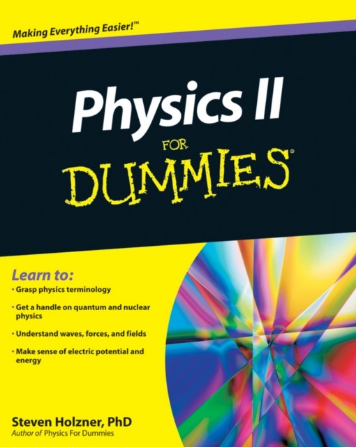 Physics II For Dummies by Steven Holzner (Paperback Book)