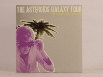 THE ASTEROIDS GALAXY TOUR THE SUN AIN'T SHINING NO MORE (GREY) (C36) 1 Track Pro