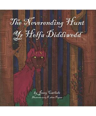 The Neverending Hunt (Yr Helfa Diddiwedd): The Legend of the Herlethingi, Jessy 