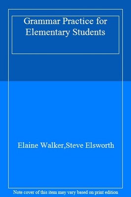 Grammar Practice for Elementary Students By Elaine Walker,Steve 