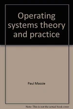 Operating systems theory and practice