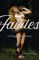 Fairies - A Dangerous History | A Dangerous History | Richard Sugg | Englisch