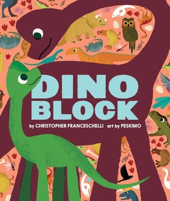 Dinoblock (An Abrams Block Book) - hardcover Franceschelli, Christopher|Pesk...