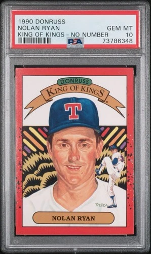 1990 Donruss NOLAN RYAN King of Kings No # Error PSA 10 HOF POP 101 GOAT RARE