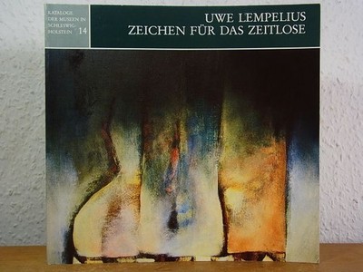 Uwe Lempelius. Zeichen für das Zeitlose. Ausstellung Dr.-Bamberger-Haus Rendsbur