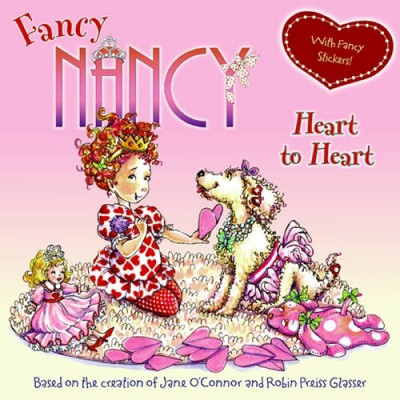 Fancy Nancy: Heart to Heart - Paperback By O'Connor, Jane - GOOD