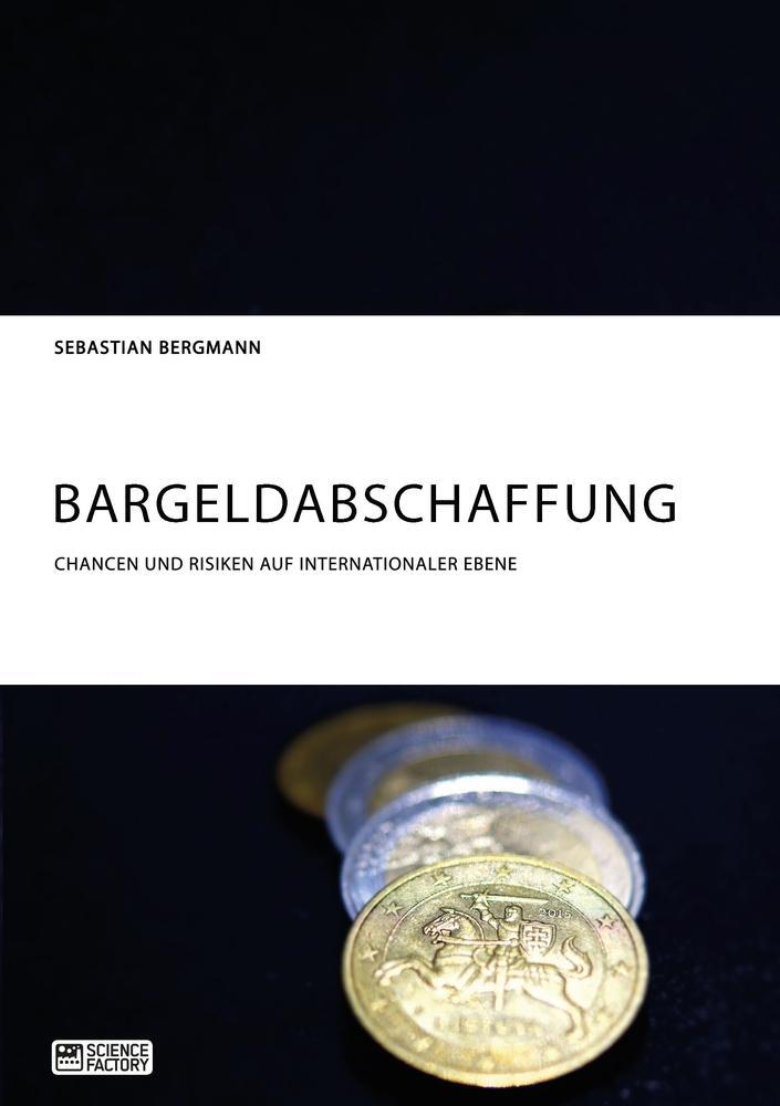 Thumbnail - Bargeldabschaffung. Chancen Und Risiken Auf Internationaler Ebene |