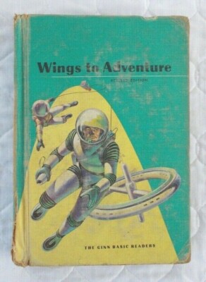 Ginn Basic Reader ''Wings To Adventure'' Revised Edition Copyright 1964