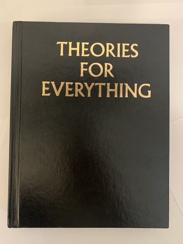 Theories for Everything : An Illustrated History of Science by John Langone,...