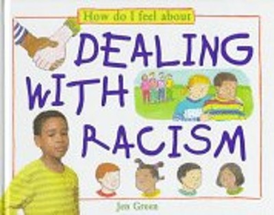 Dealing with Racism Library Binding Jen Green