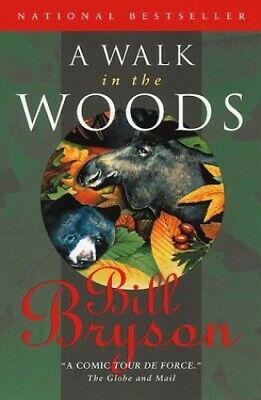 a walk through the woods bill bryson a walk through the woods bill bryson