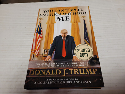 You Can't Spell America Without Me  by Alec Baldwin (2017, HC) SIGNED 1st/1st