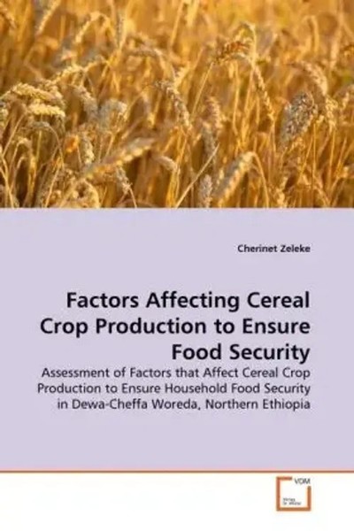 Cherinet Zeleke | Factors Affecting Cereal Crop Production To Ensure Food...-image