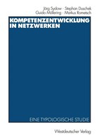 Kompetenzentwicklung In Netzwerken | Eine Typologische Studie | Sydow (U. A.)