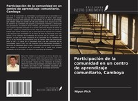 Nipun Pich | ParticipacióN De La Comunidad En Un Centro De Aprendizaje...