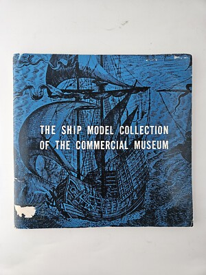 The Ship Model Collection Of The Commercial Museum Book 1964