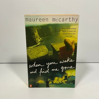 When You Wake and Find Me Gone by Maureen McCarthy