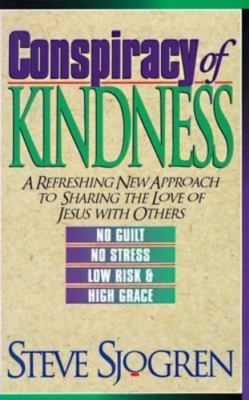 Conspiracy of Kindness: A Refreshing New Approach to Sharing the Love of...