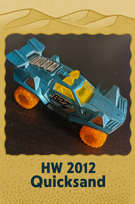   Hot Wheels 2012 Quicksand   Off-Road Rebel with Dune-Ready Grit  