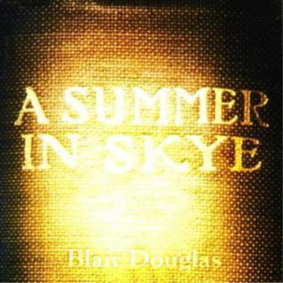 Blair Douglas A Summer in Skye (CD) Album