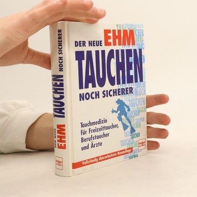 Tauchen noch sicherer - Vollständig überarbeitete Neuauflage  |  Oskar F. Ehm