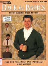 Back to Basics Crochet Pullovers and Cardigans 42 to 50 Leisure Arts 2515